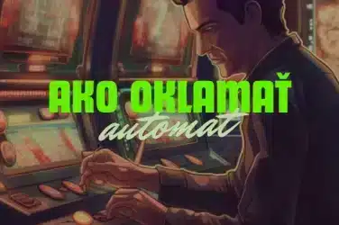 Ako Oklamať Automat - Taktika alebo Mýtus?