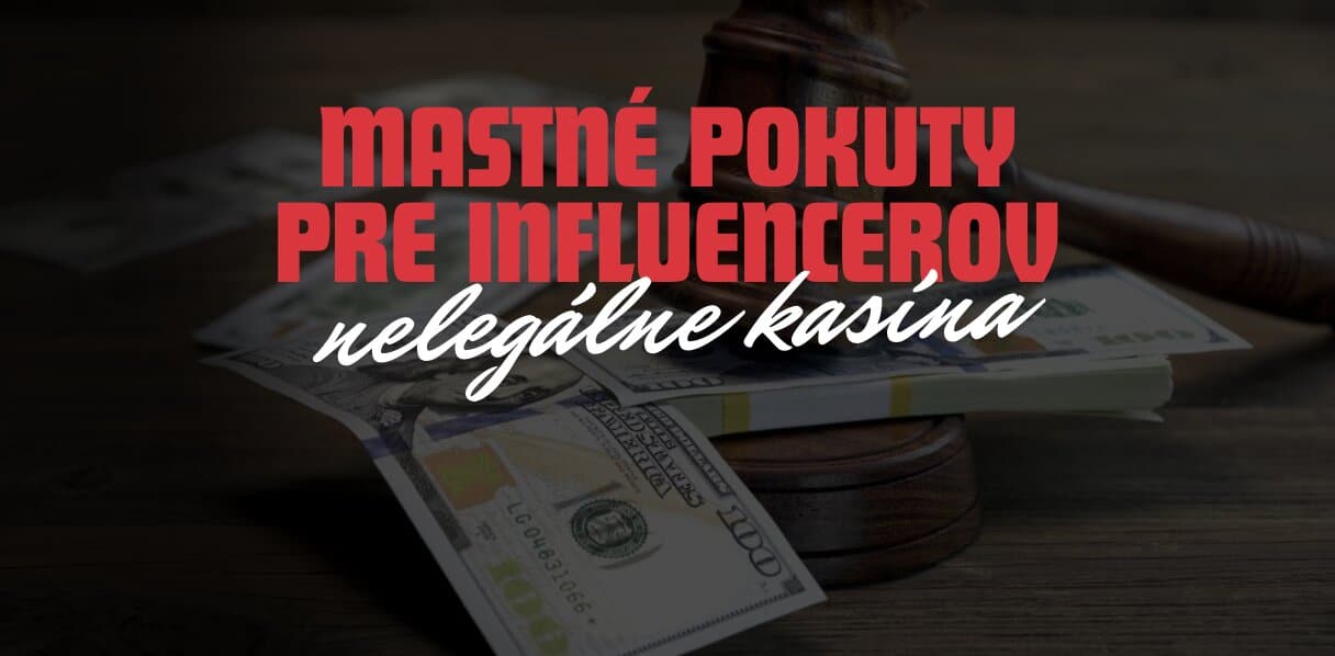 Influenceri sa Boja Mastnej Pokuty za Propagovanie Nelegálnych Kasín!