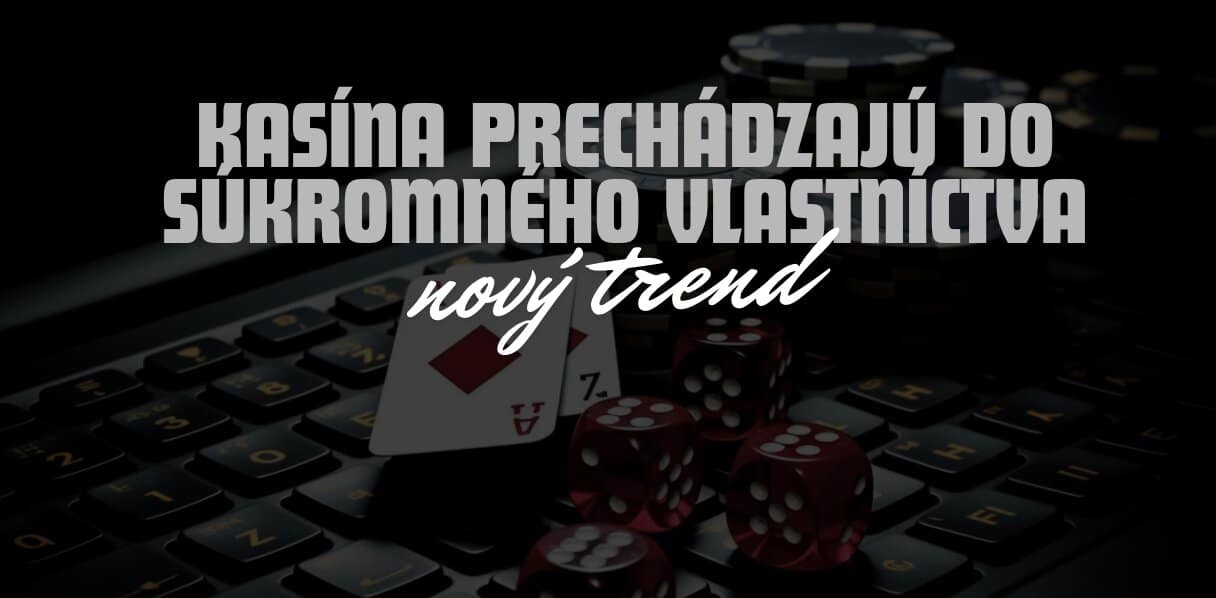 Nový Trend? Súkromné Vlastníctva Herných Spoločností