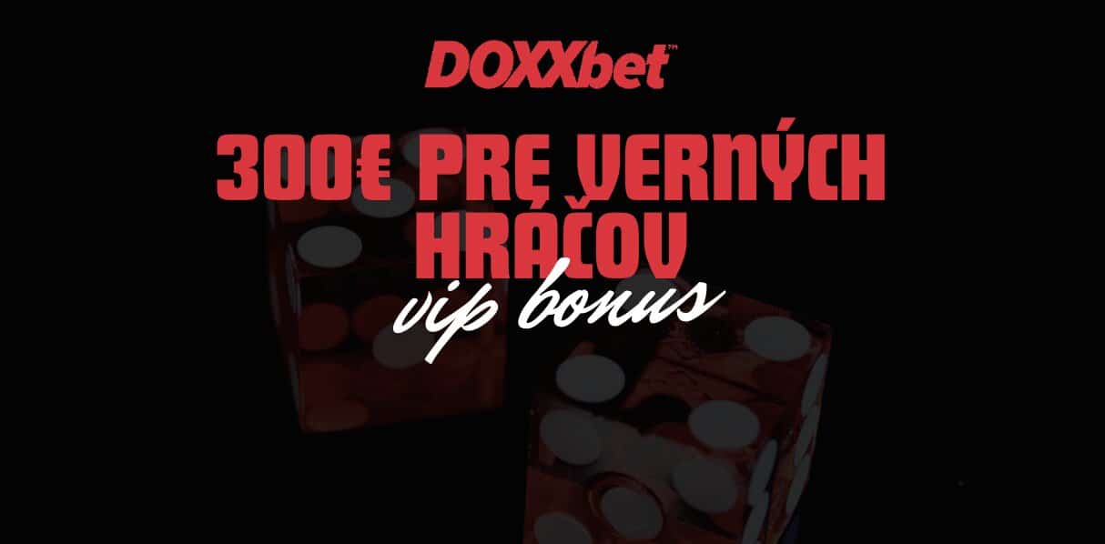 Vernosť sa Oplatí! Nadupaný VIP Bonus v DOXXbete!