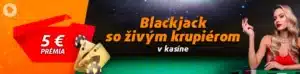 Prémia 5 EUR na Live Blackjack v Tipsporte!