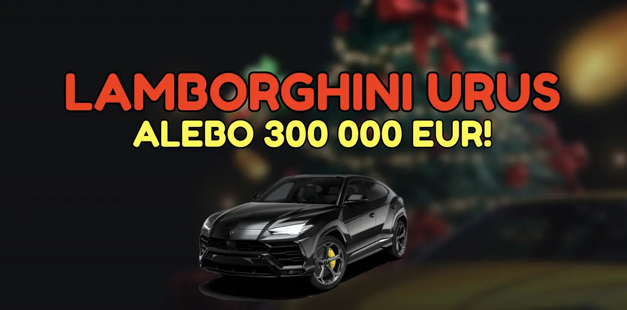 Tieto Vianoce môžete vyhrať Lamborghini Urus alebo 300 000 €!